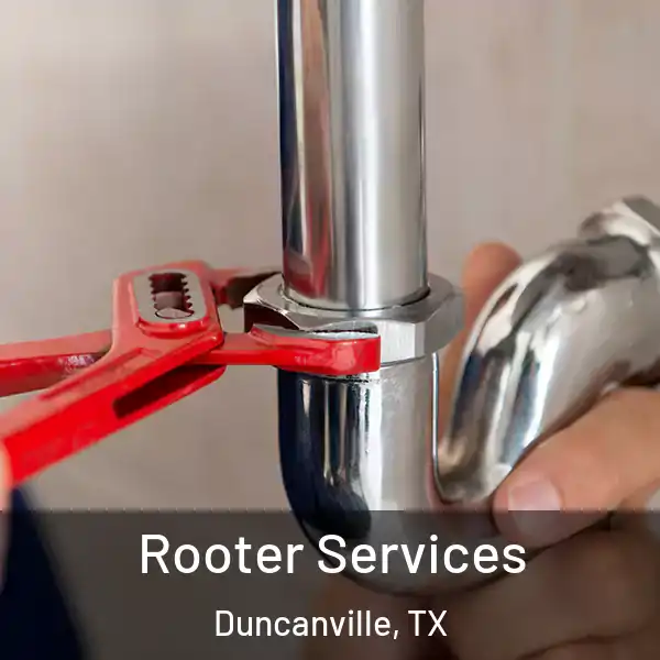  Rooter Services Duncanville, TX
