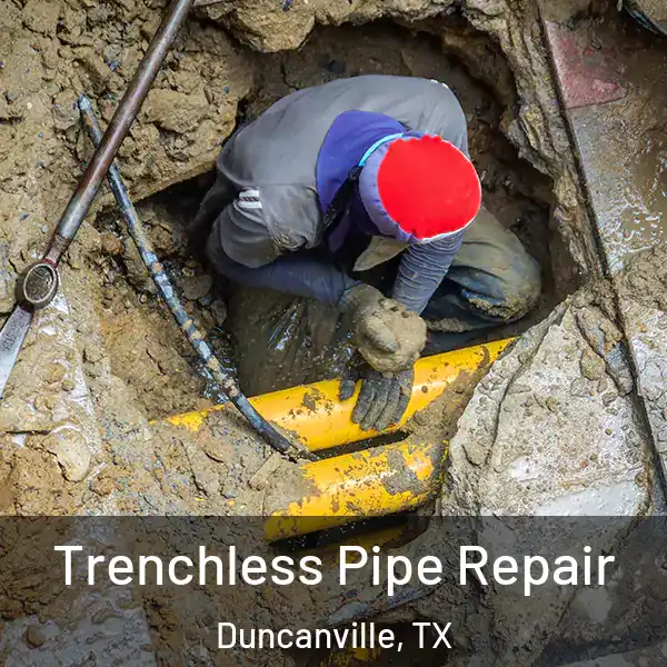  Trenchless Pipe Repair Duncanville, TX